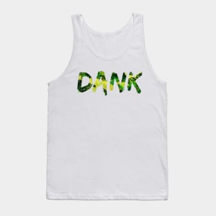 Dank Weed T-Shirt and Apparel for Stoners Tank Top